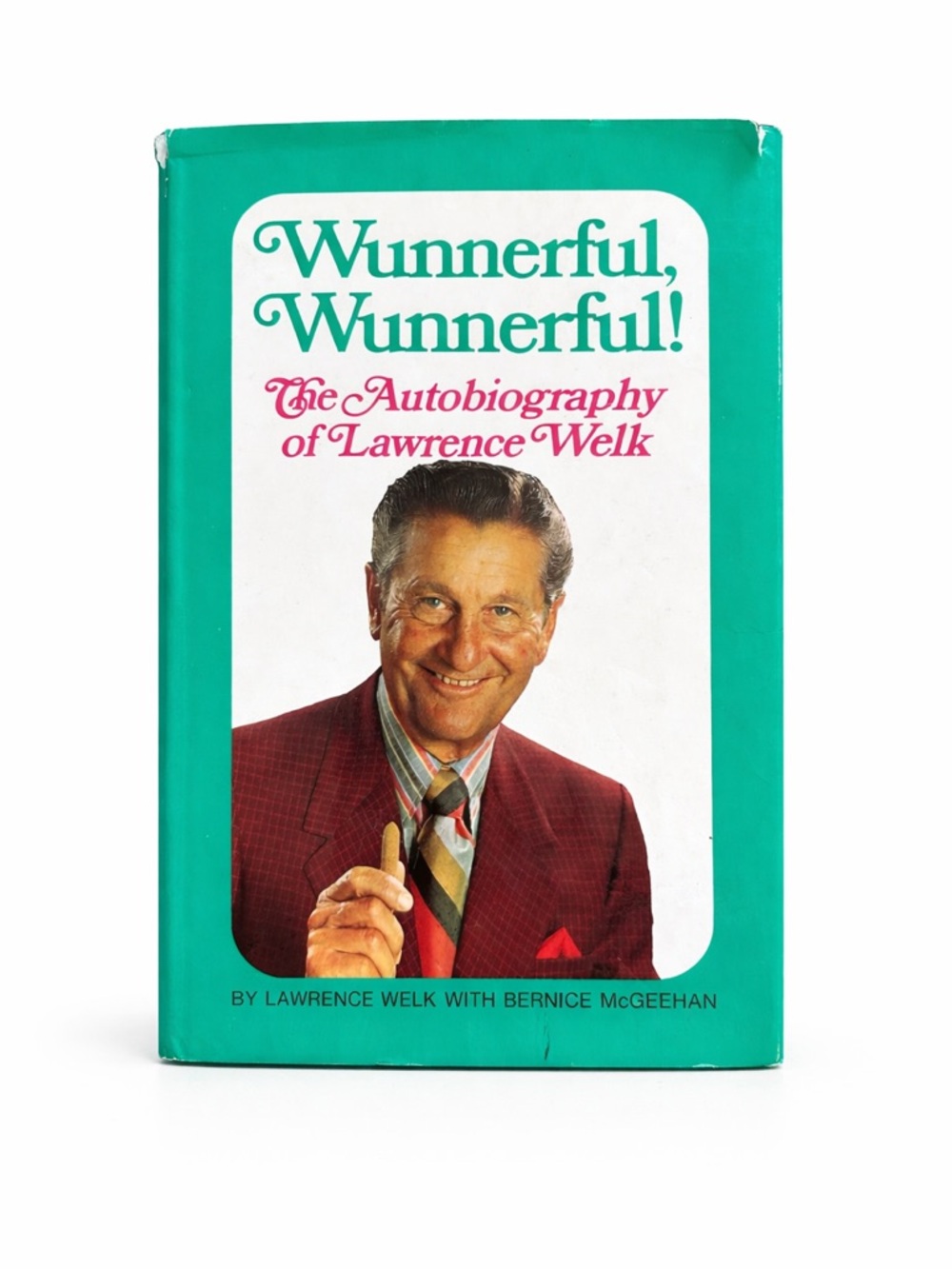 Signed Lawrence Welk Autobiography Wunnerful, Wunnerful! Hardcover Vintage Book